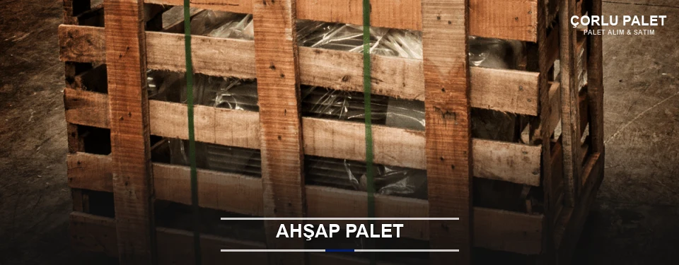 Çorlu Sanayi Tipi Ahşap Palet