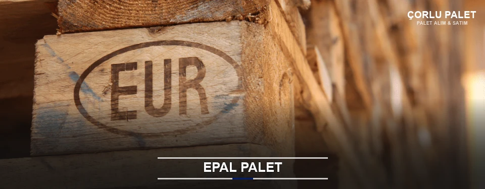Çorlu Orijinal EPAL Palet